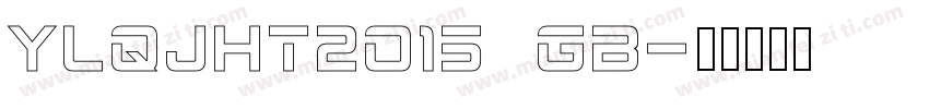 YLQJHT2015 GB字体转换